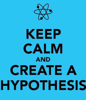 keep-calm-and-create-a-hypothesis