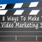 8 Ways To Make Your Video Marketing Shine