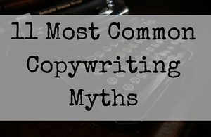 11 Common Copywriting Myths