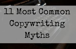 11 Common Copywriting Myths