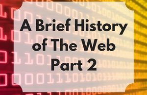 A Brief History of The Web