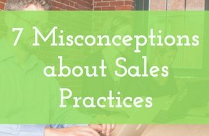Misconceptions about Sales Practices