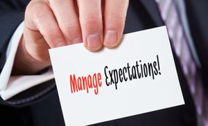 Manage expectations