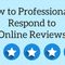How to Professionally Respond to Online Reviews
