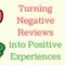 Turning Negative Reviews into Positive Experiences