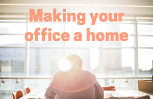 Making your office a home