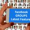 Facebook Groups Feature Updates