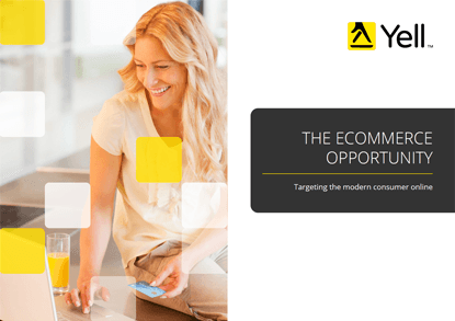 The eCommerce opportunity - a guide by Yell