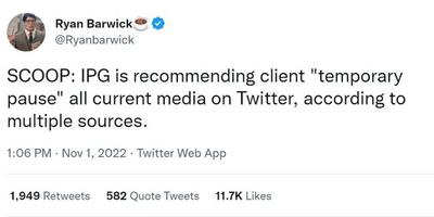 SCOOP: IPG is recommending client "temporary pause" all current media on Twitter, according to multiple sources.