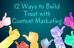 Ways to Build Trust with your Content