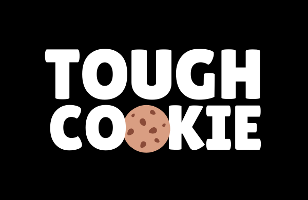 Graphic saying tough cookie